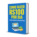 R$100/Dia com Produtos Digitais | Guia PLR